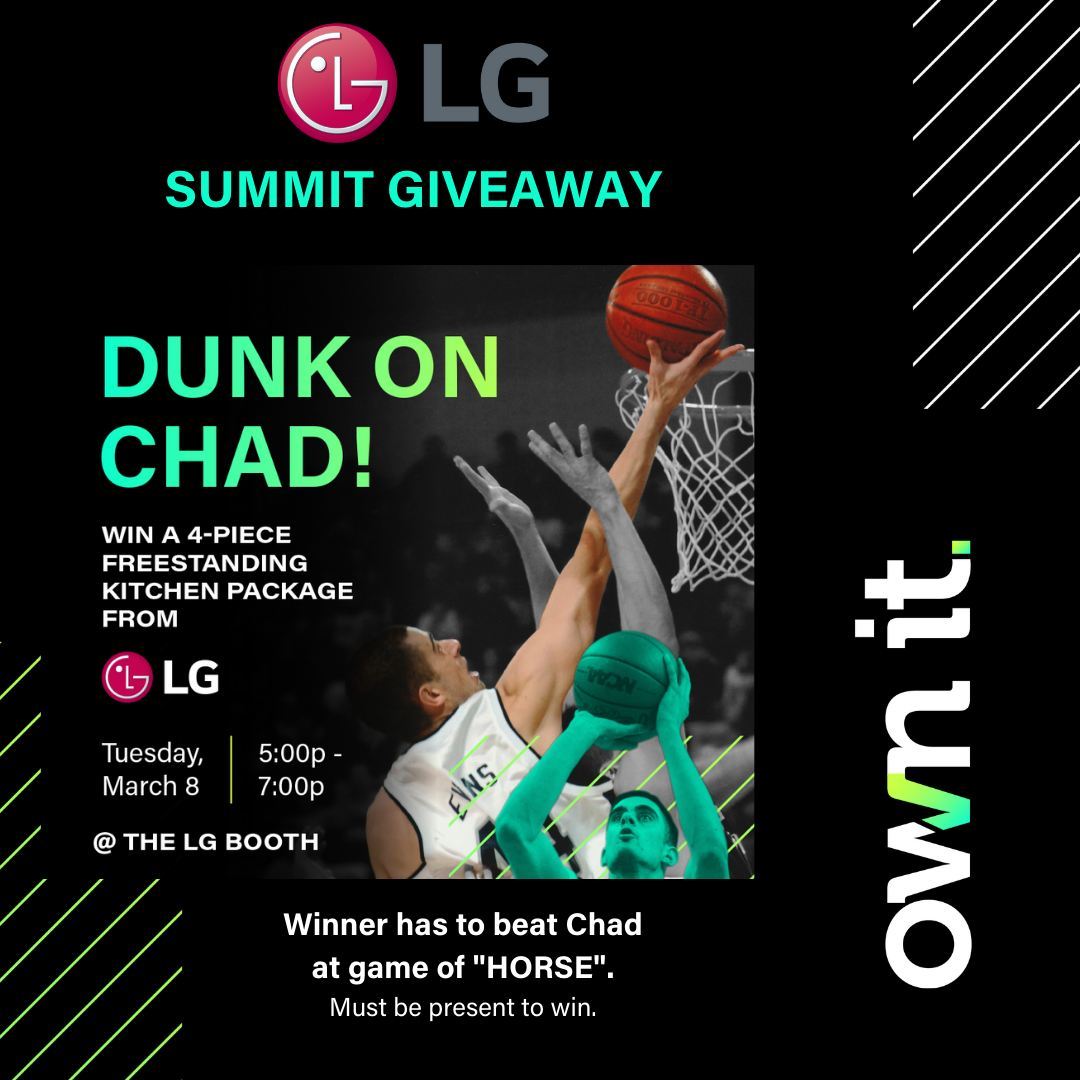 Think you can beat Chad Evans at a game of HORSE? 🏀 Head to the LG booth and win a 4-Piece Freestanding Kitchen Package during the Summit Expo! #OwnIt22